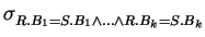 $\displaystyle \sigma_{R.B_1=S.B_1 \wedge \ldots \wedge R.B_k=S.B_k}^{}$