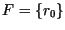 $F=\{ r_{0}\}$