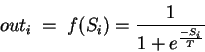 \begin{displaymath}out_i\; = \;f(S_i)= \frac{1}{1+e^{\frac{-S_i}{T}}}
\end{displaymath}