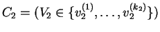$C_2=(V_2 \in \{v_2^{(1)}, \ldots, v_2^{(k_2)}\} )$