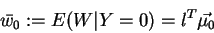 \begin{displaymath}\bar{w_0} := E( W \vert Y=0) = l^T \vec{\mu_0} \end{displaymath}